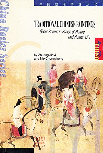 Traditional Chinese Paintings: Silent Poems in Praise of Nature and Human Life Books