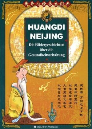 Huangdi Neijing: Bildgeschichten über die Gesundheitserhaltung Health, Nutrition & Fitness