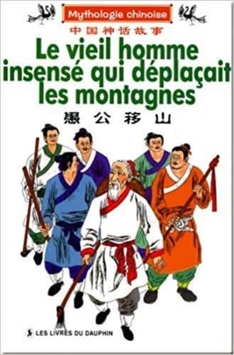 LE VIEIL HOMME INSENSE QUI DEPLACAIT LES MONTAGNES Fairy Tales & Legends