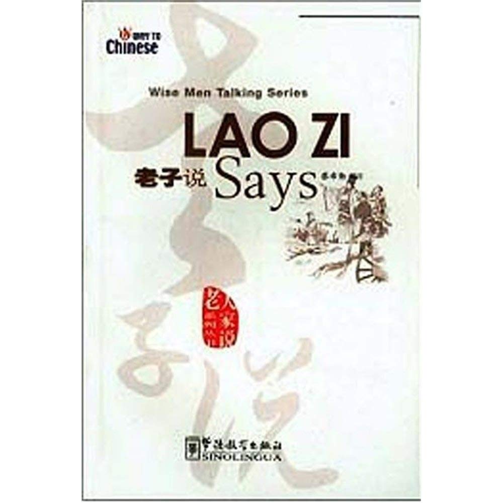 Lao Zi Says (Wise Men Talking Series): Östliche Philosophie Philosophy