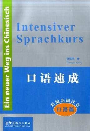 Ein neuer Weg ins Chinesisch: Intensiver Sprachkurs Foreign Languages ​​& Dictionaries