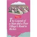 The Legend of a Man and a Poor Village's Road to Riches Politics & History
