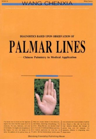 Diagnostics Based Upon Observation of Palmar Lines: Chinese Palmistry in Medical Application book