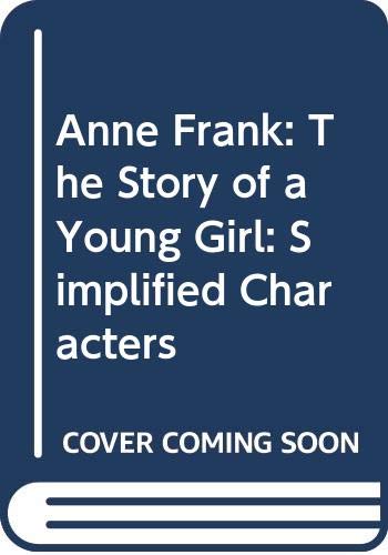 Anne Frank: The Story of a Young Girl: Simplified Characters book