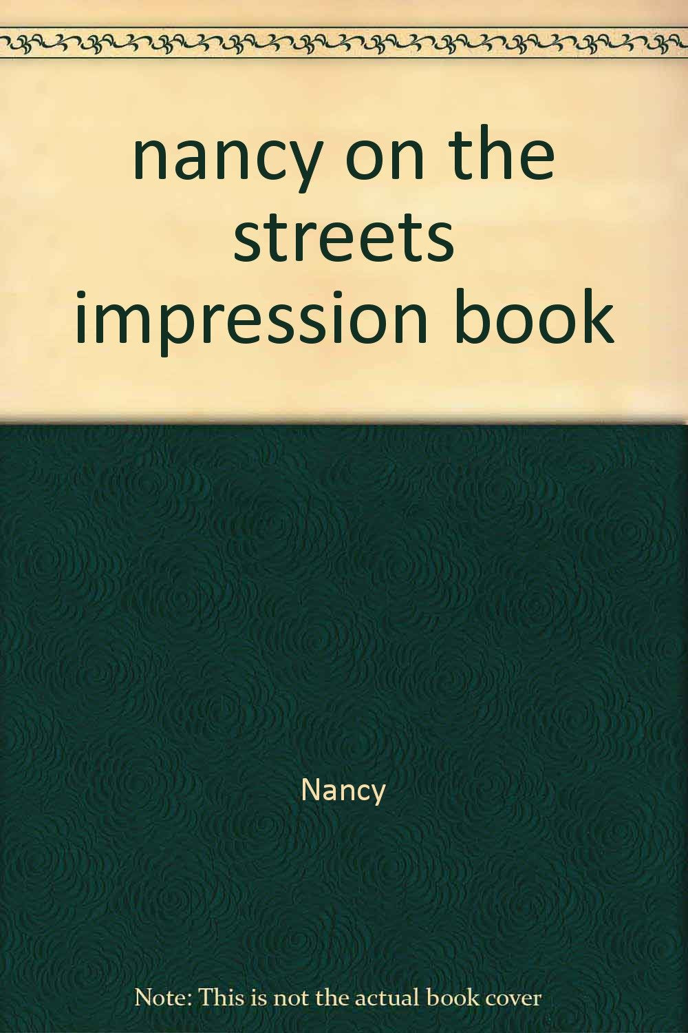 Nancy的街头印象簿（国内第一本时尚型录绘本，是最美的生活时尚穿搭示范指南，更是每个女孩必备的风尚鉴赏录。名模刘雯、才女蒋方舟、阮筠庭盛赞推荐的时尚生活插画家Nancy温暖出品 ） book