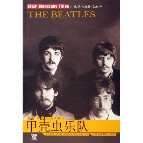 The Beatles by Jeremy Roberts (Paperback),English & Chinese,2006 (SFlEP Biography Titles) Books