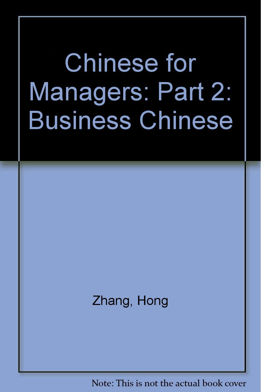 Chinese for Managers: Part 2: Business Chinese book