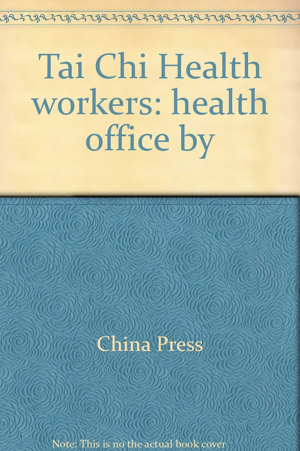 Tai Chi Health workers: health office by(Chinese Edition) Books