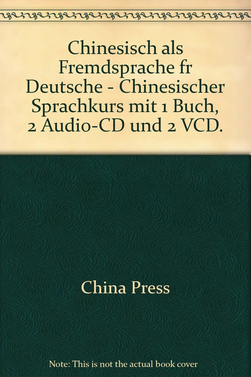 Chinesisch als Fremdsprache für die Deutschen (2 VCDs, 1 Buch, 2 Audio-CDs) Books