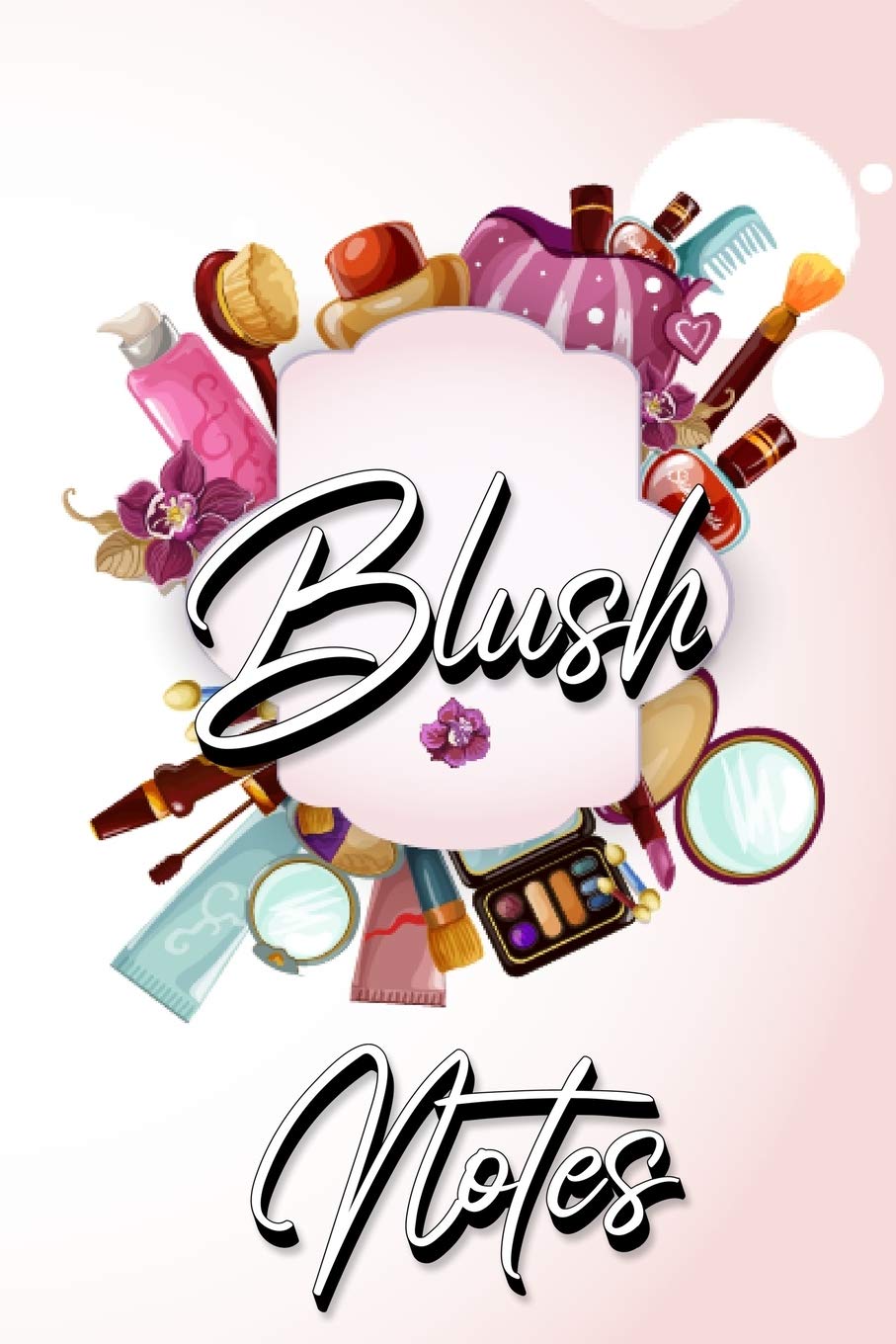 Blush Notes: Journal to Write in for Women and Girls Media & Communication