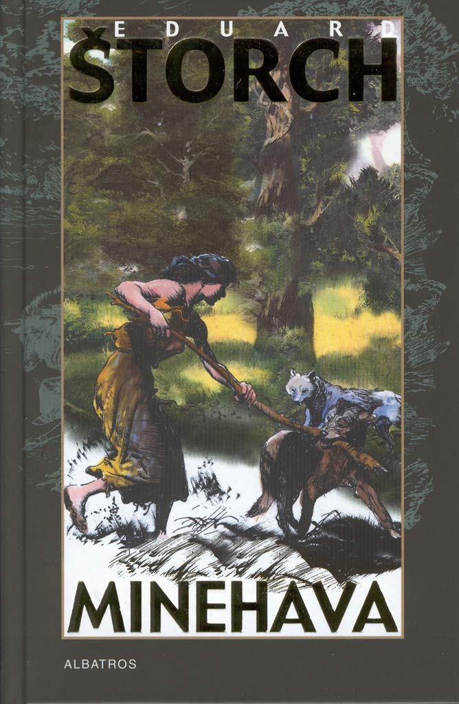Minehava: Obraz života nejstarších osadníků v naší vlasti (2002) Books