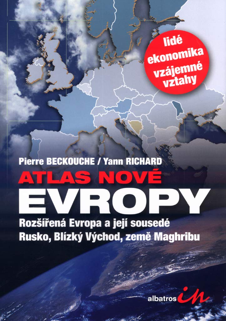 Atlas nové Evropy: Rozšířená Evropa a její sousedé Rusko, Blízký Východ, země Maghribu (2005) Books