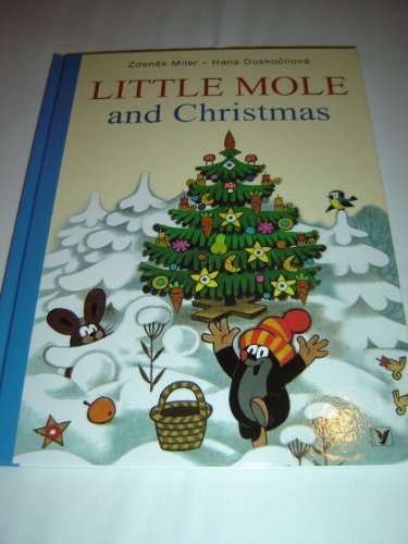 Little Mole and Christmas / Concept and Illustrations by Zdenek Miler / Text: Hana Doskocilova / Krtek / Maulwurf / Kisvakond by Zdenek Miler (2012-05-04) Books
