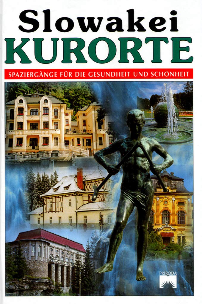 Slowakei Kurorte: spaziergänge für die gesundheit und schönheit (2002) Books