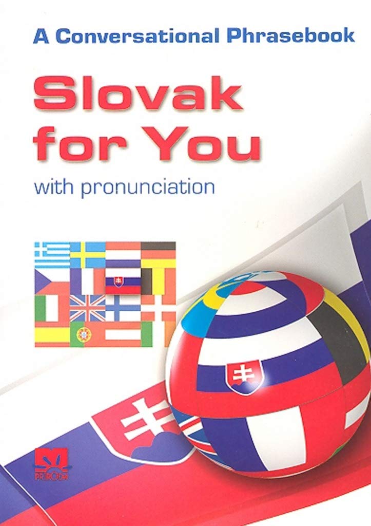 Slovak for You: A Conversational Phrasebook (English-Slovak) Foreign Languages ​​& Dictionaries