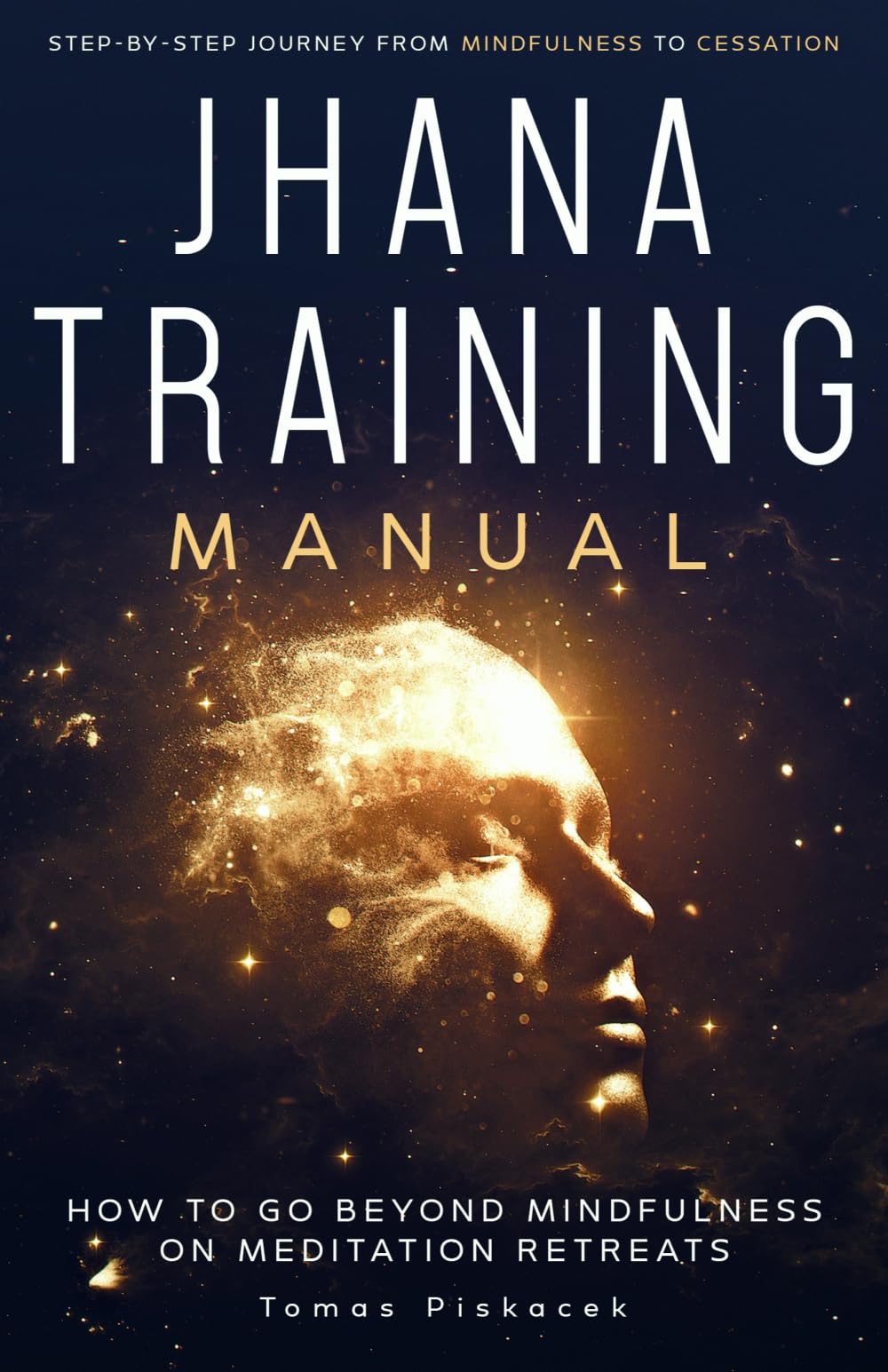 Jhana Training Manual: Step-by-Step Journey from Mindfulness to Cessation Health, Nutrition & Fitness