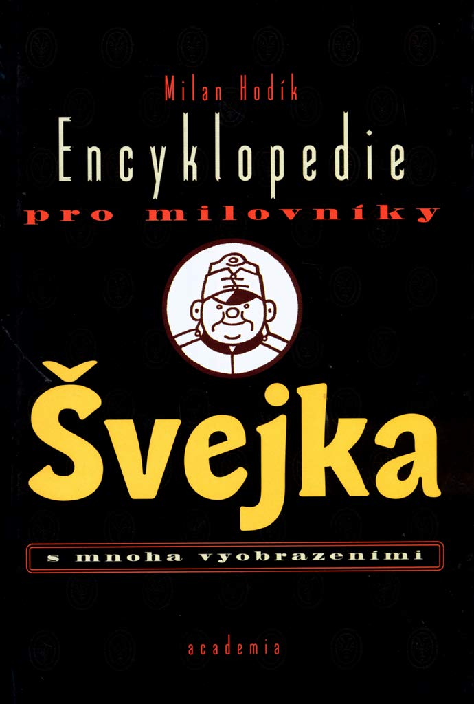 Encyklopedie pro milovníky Švejka: s mnoha vyobrazeními (1998) Books