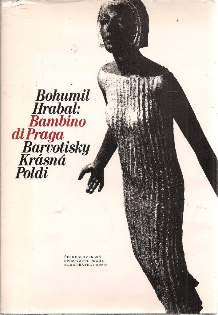 Bambino di Praga ;: Barvotisky ; Krásná Poldi (Klub prátel poezie) book