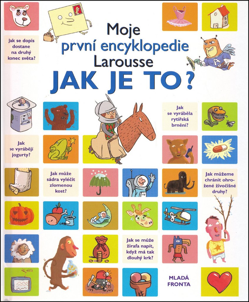Moje první encyklopedie Larousse Jak je to? (2006) Books