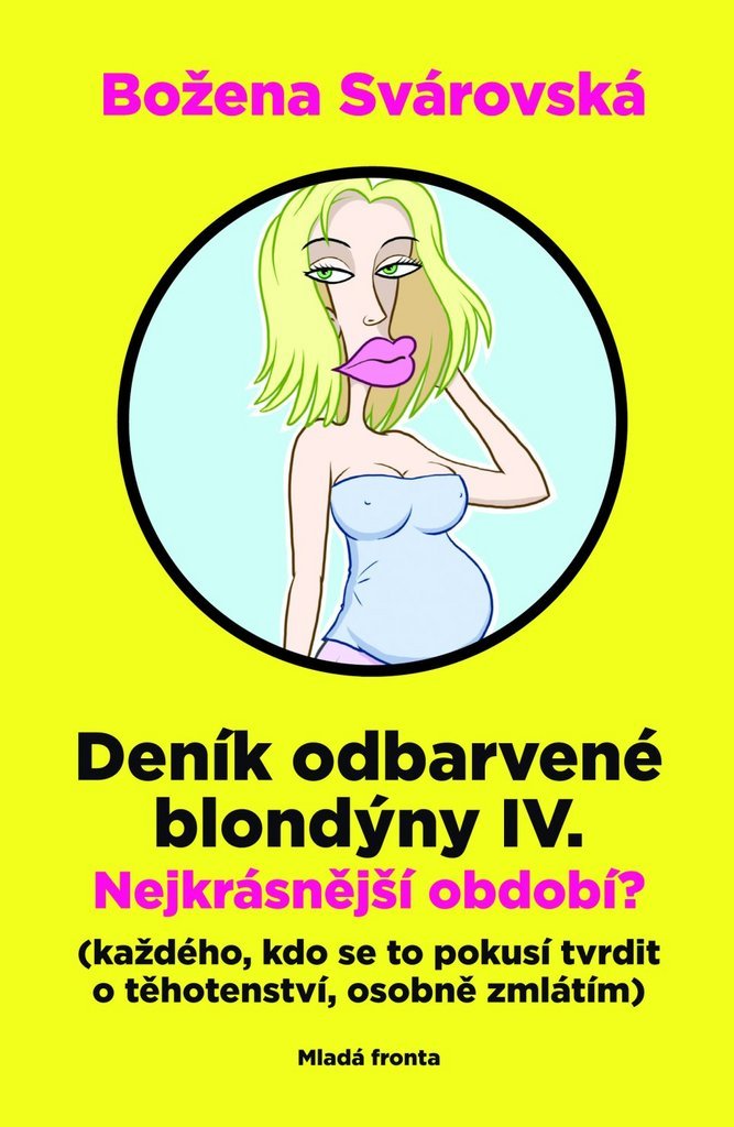 Deník odbarvené blondýny IV.: Nejkrásnější období? (2010) Books