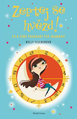 Zeptej se hvězd!: Co o tobě prozradí tvé znamení? (2012) Books