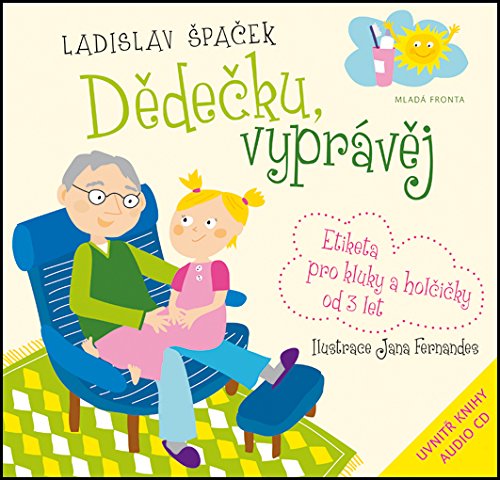 Dědečku, vyprávěj: Etiketa pro kluky a holčičky od tří let + CD (2012) Books