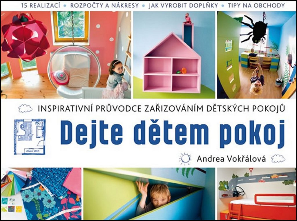Dejte dětem pokoj: Inspirativní průvodce zařizováním dětských pokojů (2015) Books
