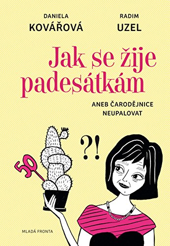 Jak se žije padesátkám: aneb Čarodějnice neupalovat! (2017) Books