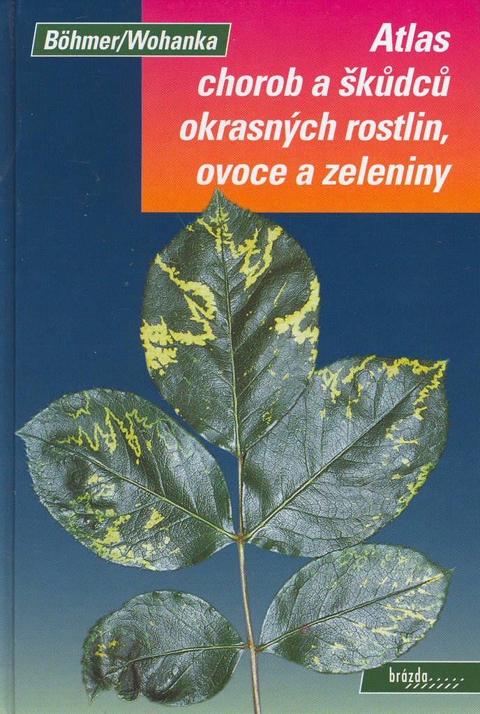 Atlas chorob a škůdců okrasných rostlin, ovoce a zeleniny Books