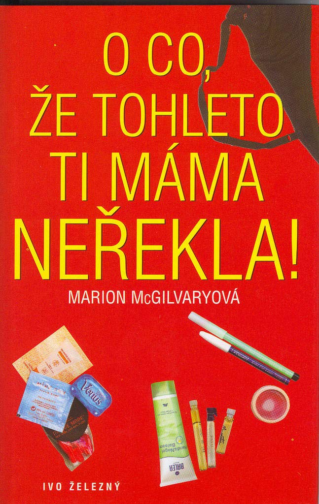 O co, že tohleto ti mámam neřekla!: neřekla! Books