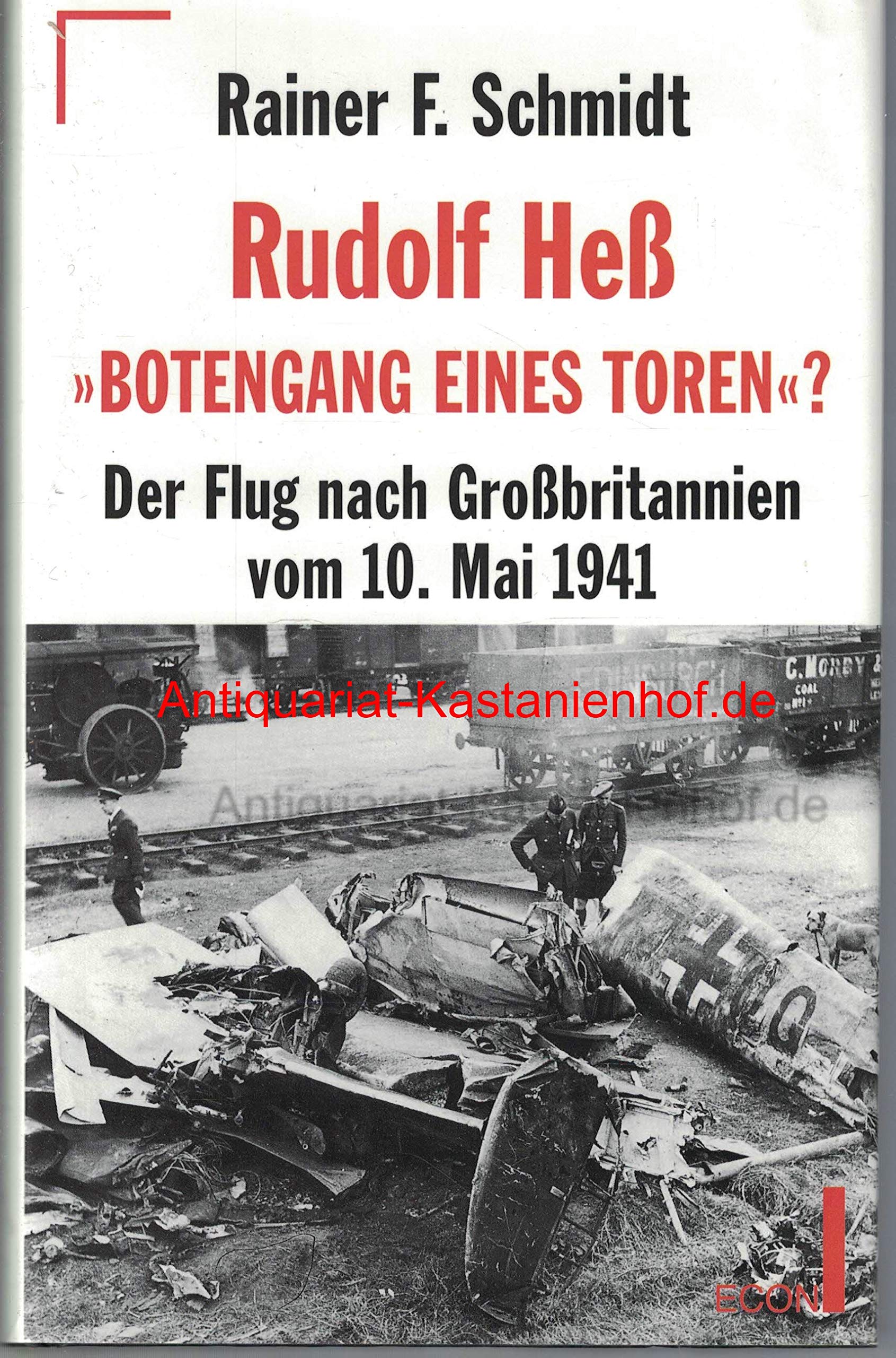 Rudolf Heß - Botengang eines Toren ? - Der Flug nach Großbritannien vom 10. Mai 1941. Politics & Society