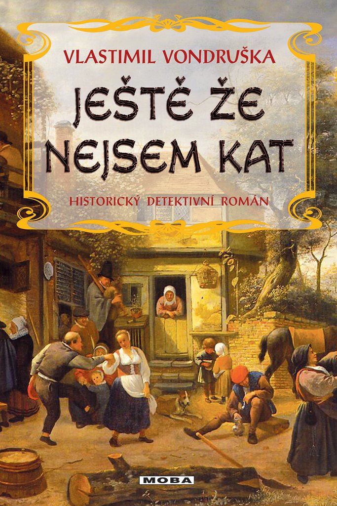 Ještě že nejsem kat: Historický detektivní román (2014) Books