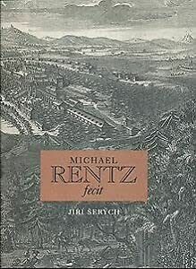 Michael Rentz fecit : Michael Jindrich Rentz Dvorni Rytec Hrabete Sporka. Books