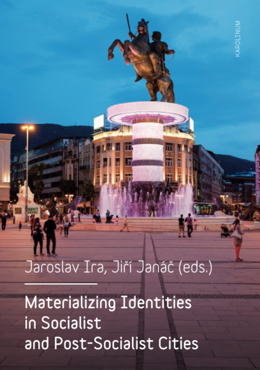 IRA, J: Materializing Identities in Socialist and Post-Socia Social Sciences