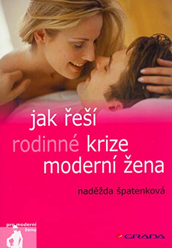 Jak řeší rodinné krize moderní žena (2006) Books
