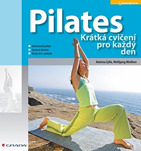 Pilates: Krátká cvičení pro každý den (2010) Books