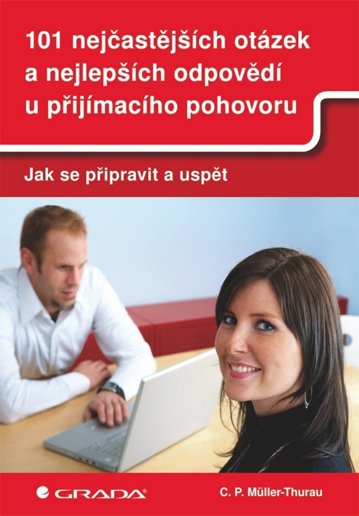 101 nejčastějších otázek a nejlepších odpovědí u přijímacího pohorovu: Jak se připravit a uspět (2011) Books
