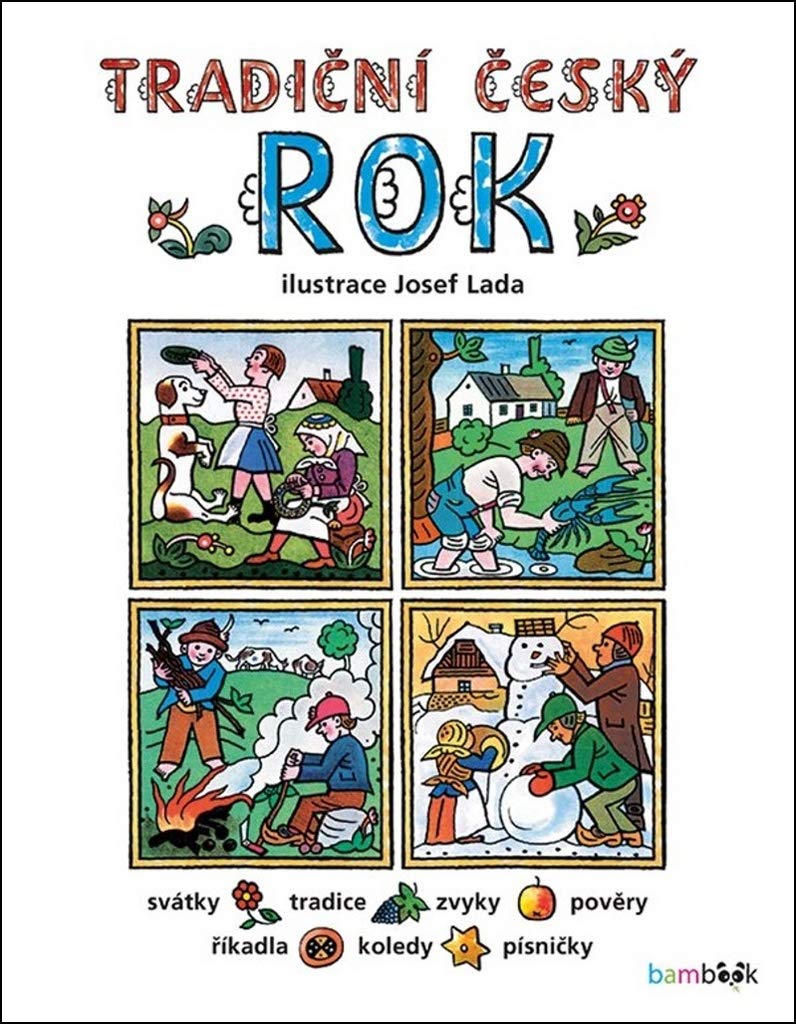 Tradiční český rok: Svátky, tradice, zvyky, pověry, říkadla, písničky, pranostiky, koledy (2018) Books