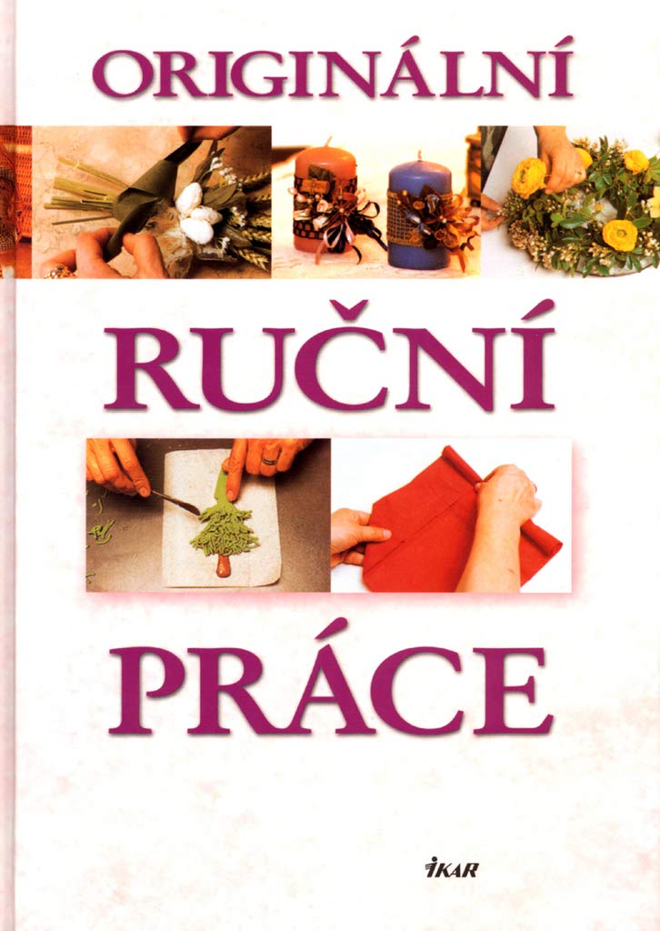 Originální ruční práce: Inspirace která podnítí vaši fantazii... (2003) Books