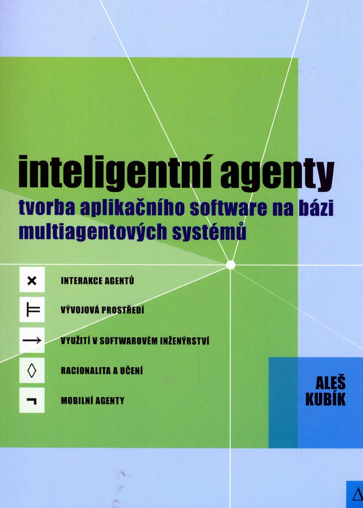 Product Image: Inteligentní agenty: Tvorba aplikačního softwere na bázi multiagentových systémů (2004)
