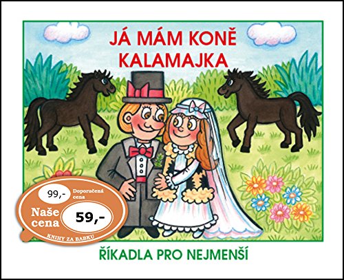 Já mám koně Kalamajka: Říkadla pro nejmenší (2015) Books