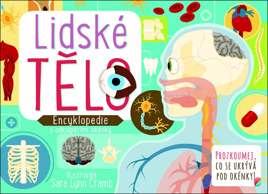 Lidské tělo: Encyklopedie s odklápěcími okénky (2018) Books