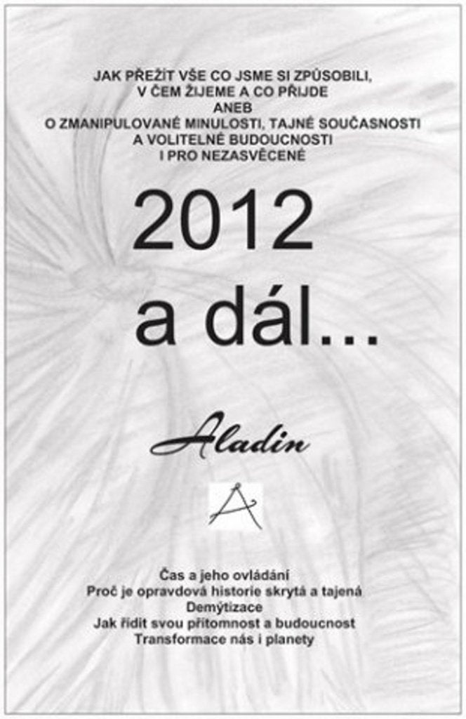 2012 a dál...: Jak přežít vše co jsme způsobili, v čem žijeme a co příjde (2013) Books