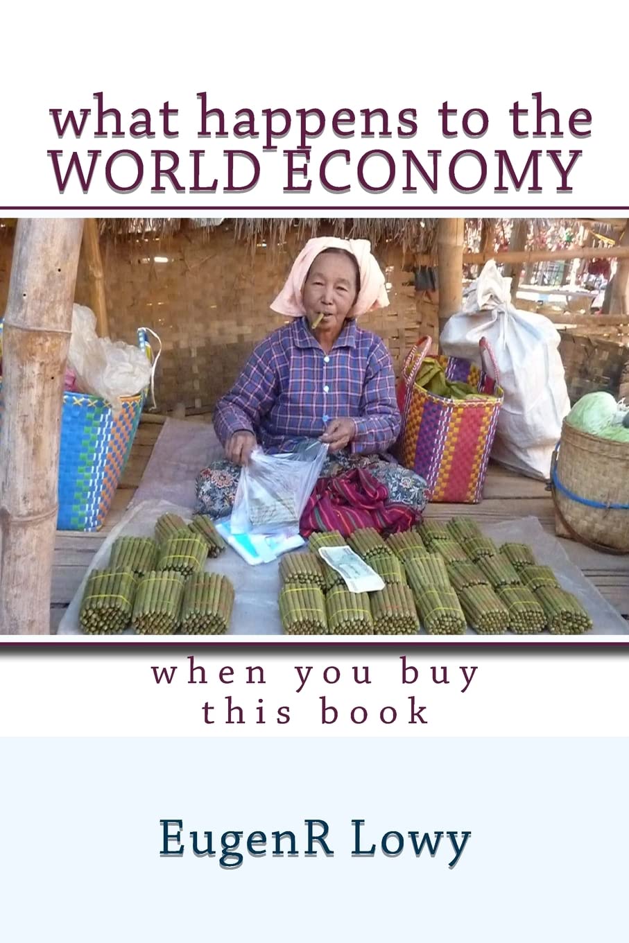 What happens to the WORLD ECONOMY when you buy this book Business, Finance & Career