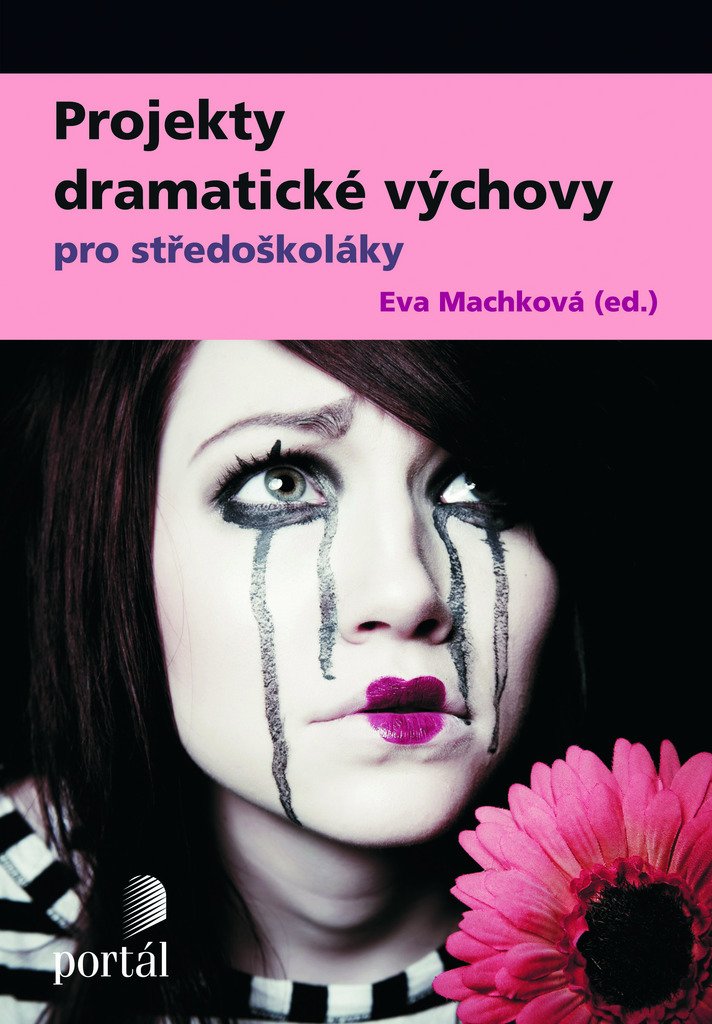 Projekty dramatické výchova pro středoškoláky (2012) Books