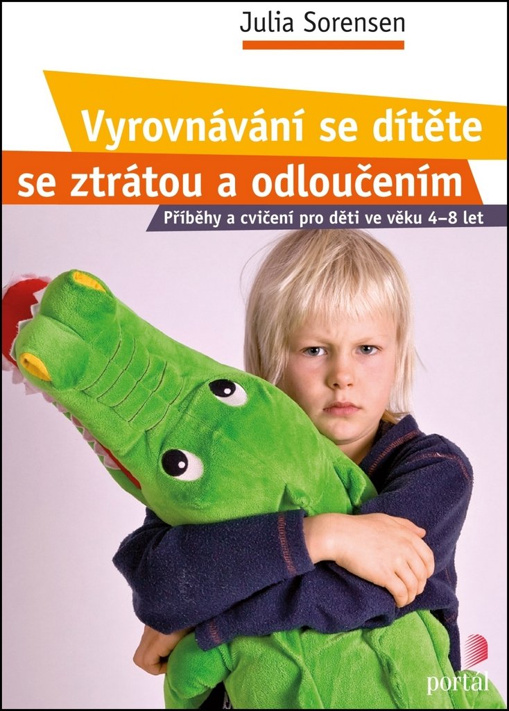 Vyrovnávání se dítěte se ztrátou a odloučením: Příběhy a cvičení pro děti ve věku 4-8 let (2012) Books