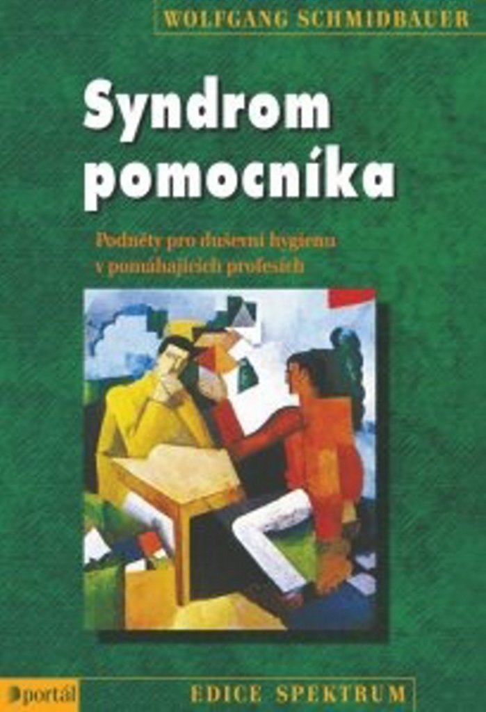 Syndrom pomocníka: Podněty pro duševní hygienu v pomáhajících profesích (2015) Books