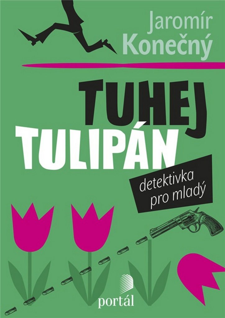 Tuhej tulipán: Detektivka pro mladý (2017) Books