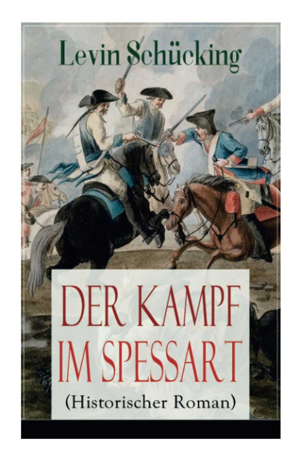 Der Kampf im Spessart (Historischer Roman) Action & Adventure