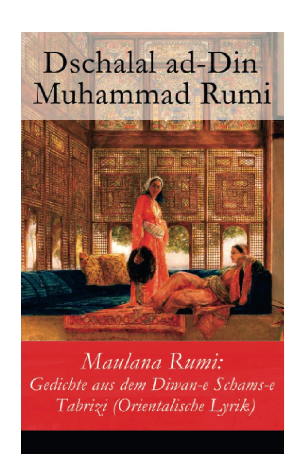 Maulana Rumi: Gedichte aus dem Diwan-e Schams-e Tabrizi (Orientalische Lyrik) book